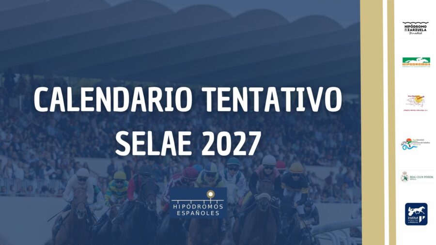 CALENDARIO TENTATIVO SELAE 2027 -Asociación de Hipódromos